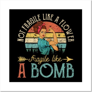 Not Fragile Like A Flower Fragile Like A Bomb TShirt Posters and Art